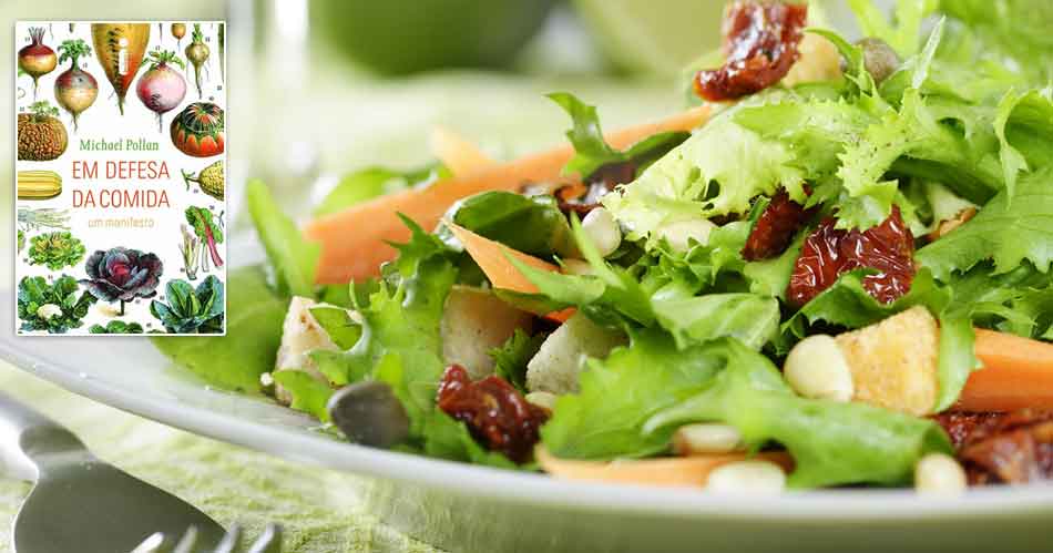 Em defesa da comida nos mostra como comer de forma saudável