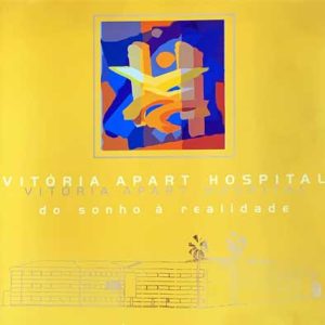 Vitória Apart Hospital, do sonho à realidade